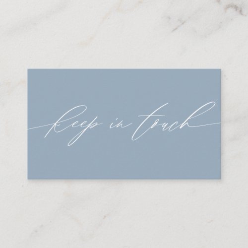 Minimalist Dusty Blue Keep in Touch Contact or Business Card
