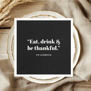 Minimalist Eat, Drink & Be Thankful  Napkins
