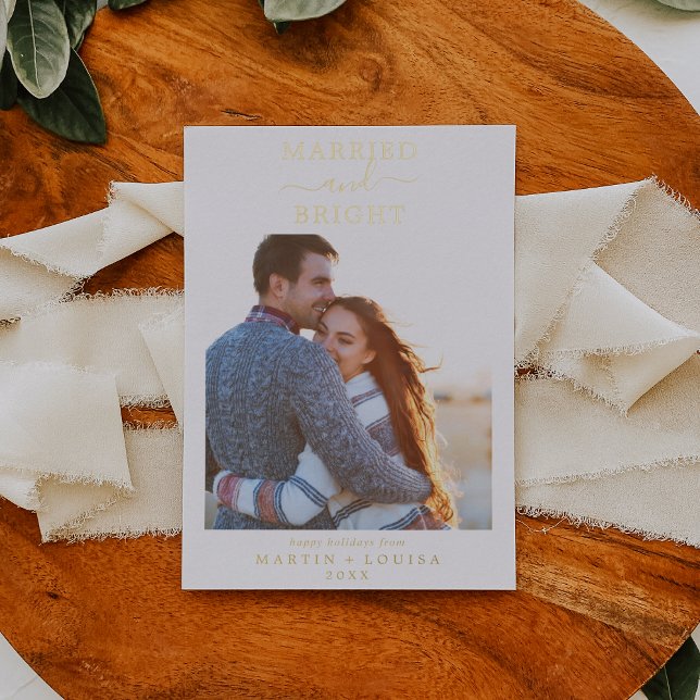 Minimalist Foil Married and Bright Newlywed Photo Holiday Card (Creator Uploaded)