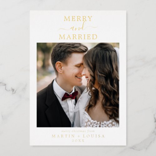 Minimalist Foil Merry and Married Newlywed Photo Foil Holiday Card