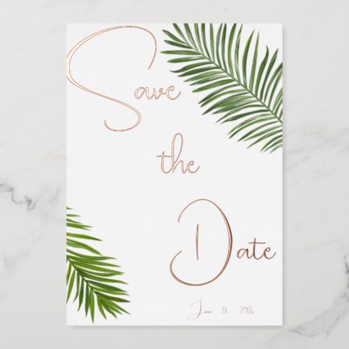 Minimalist Foil Palm Leaf Script Save The Date Wed Foil Invitation