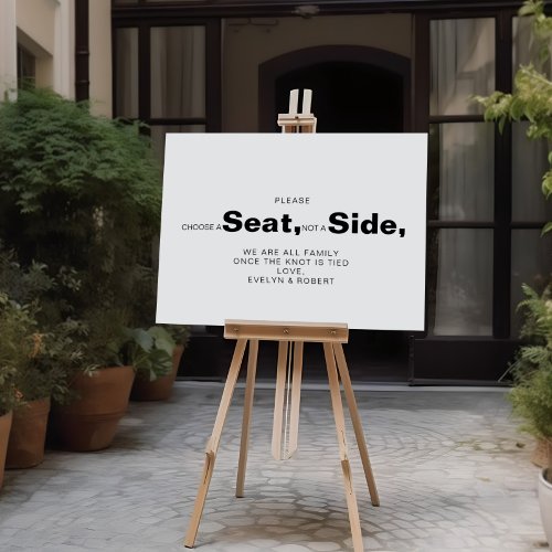 Minimalist Formal Choose a Seat Not a Side Wedding Poster