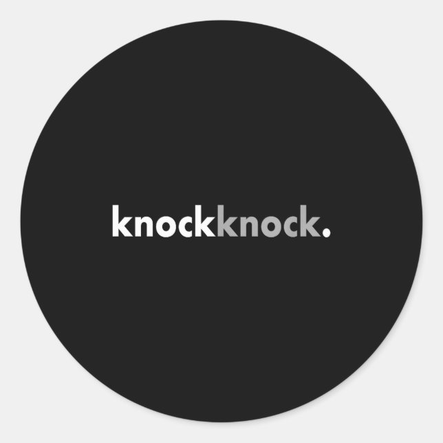 Minimalist Funny Joke Lover Knock Knock  Classic Round Sticker (Front)