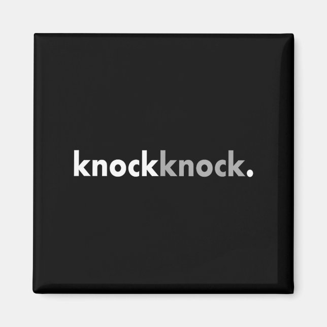 Minimalist Funny Joke Lover Knock Knock  Magnet (Front)