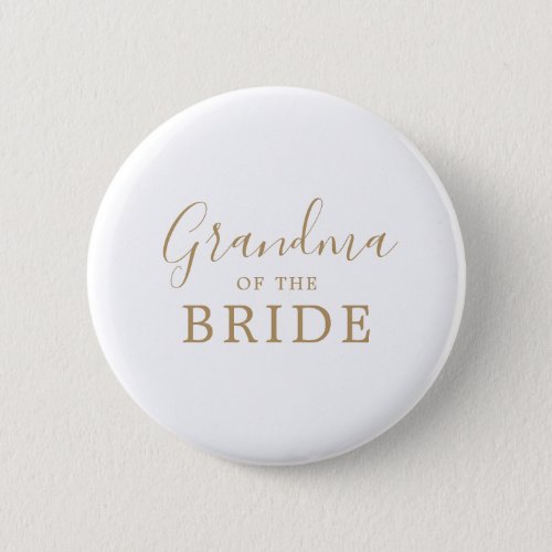 Minimalist Gold Grandma of the Bride Bridal Shower Button