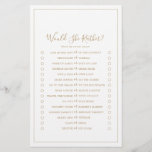 Minimalist Gold Would She Rather Game Flyer<br><div class="desc">This minimalist gold would she rather game is perfect for a simple wedding shower. The modern romantic design features classic gold and white typography paired with a rustic yet elegant calligraphy with vintage hand lettered style. Customizable in any color. Keep the design simple and elegant, as is, or personalize it...</div>