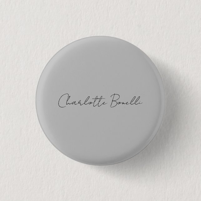 Minimalist Handwritten Script Name Grey Button (Front)