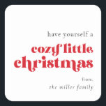Minimalist Have Yourself A Cozy Little Christmas Square Sticker<br><div class="desc">Minimalist retro have yourself a cozy little Christmas red and black square sticker.</div>