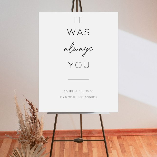 Minimalist It was Always You Wedding Welcome Sign (Creator Uploaded)
