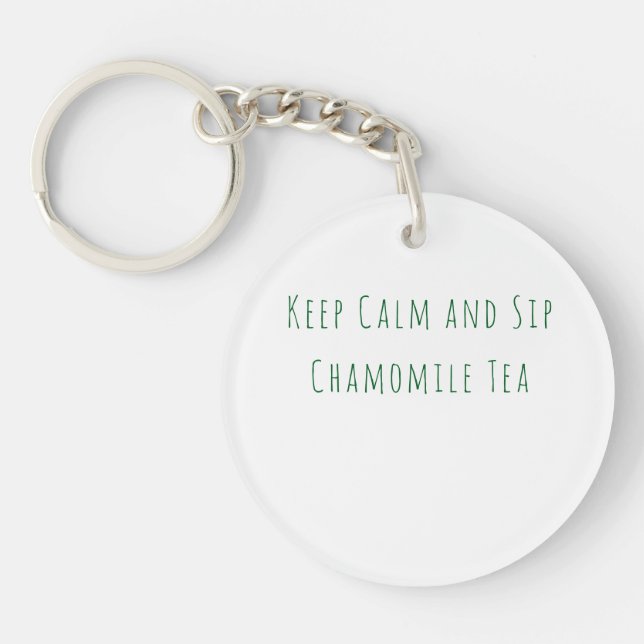 Minimalist Keep Calm and Sip Chamomile Tea Quote  Keychain (Front)