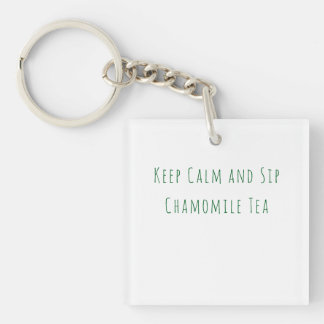 Minimalist Keep Calm and Sip Chamomile Tea Quote Keychain
