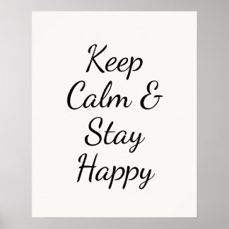 Minimalist Keep Calm & Stay Happy Typography Wall  Poster