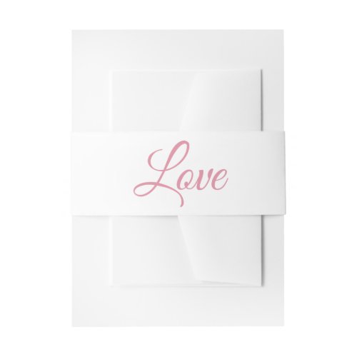 Minimalist Love Elegant Script  Pink Wedding Invitation Belly Band