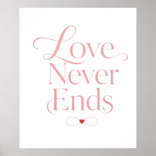 Minimalist Love Never Ends Rose Gold Typography  Poster