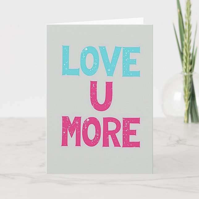 Minimalist Love U More Card (Front)