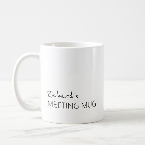 Minimalist Meeting with your Name Coffee Mug