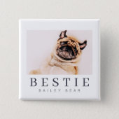 Minimalist Modern Chic Pet Bestie BFF Photo Button (Front)