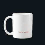 Minimalist Modern Custom Name, Text and Photo Coffee Mug<br><div class="desc">Personalized Trendy mug featuring modern custom text. Add your own photo,  illustration or any graphic design element,  or leave this elegant and minimal aesthetic. A cool and eyecatching red sans-serif clear font customizable in any font,  any color,  no minimum.</div>
