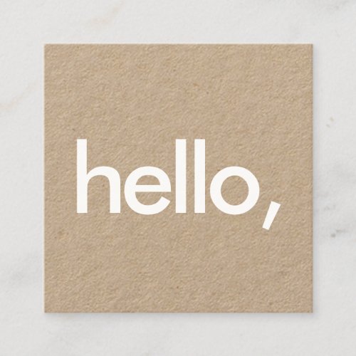 Minimalist Modern Kraft Hello Square Business Card