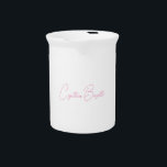 Minimalist Modern Plain Calligraphy Add Name Beverage Pitcher<br><div class="desc">It is a very elegant,  very aesthetic and very simple perfect design. With such simplicity,  you will immediately reflect what a fine personality you have and the sensitivity in your work.</div>