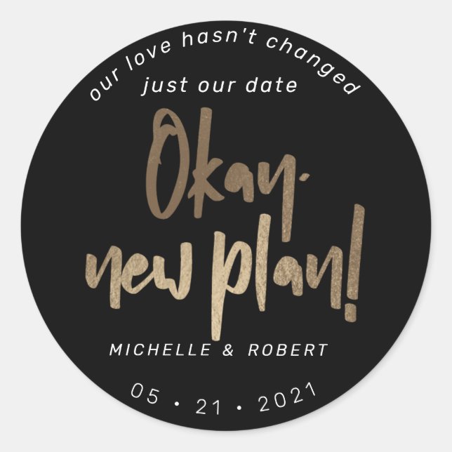 minimalist modern script change the date classic round sticker (Front)