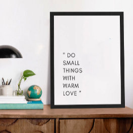 Minimalist Motivation Small Things & Love Poster