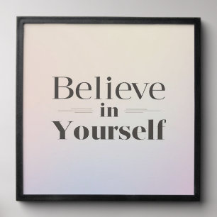 Minimalist Motivational Poster: Believe in Yoursel Peel And Stick Photo Tile