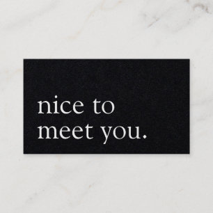 Minimalist Nice to Meet You Greeting Black Kraft Business Card