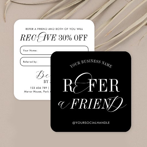Customizable Minimalist Nostalgia Black &amp; White Refer a Friend Square Business Card