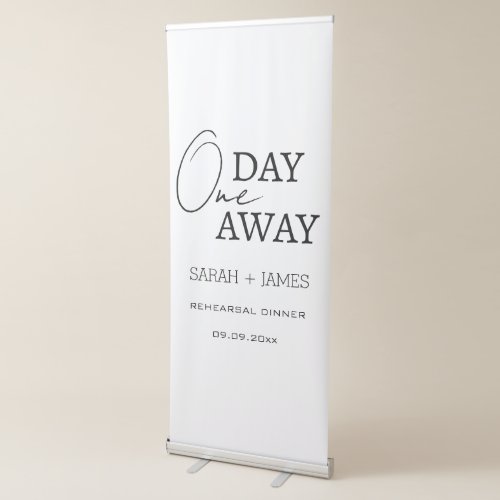 Minimalist One Day Away Rehearsal Dinner Welcome Retractable Banner