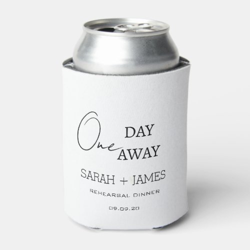 Minimalist One Day Away Wedding Rehearsal Dinner  Can Cooler