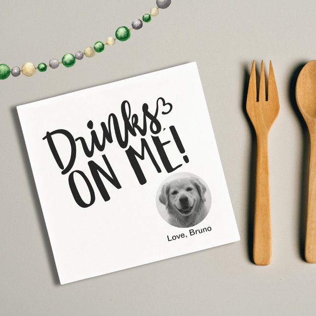 Minimalist Pet Photo Drinks on Me for Stylish Pet Napkins (Creator Uploaded)