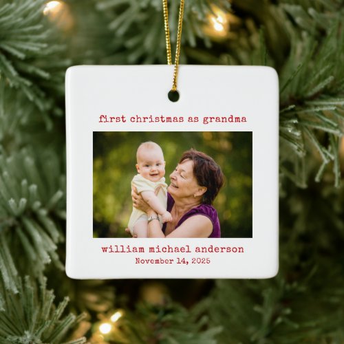 Minimalist Photo First Christmas as Grandma Ceramic Ornament