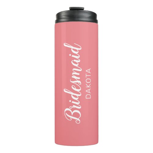 Minimalist Pink Bridesmaid Name Thermal Tumbler