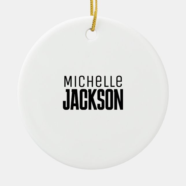 Minimalist Plain Modern Your Name Message Ceramic Ornament (Front)