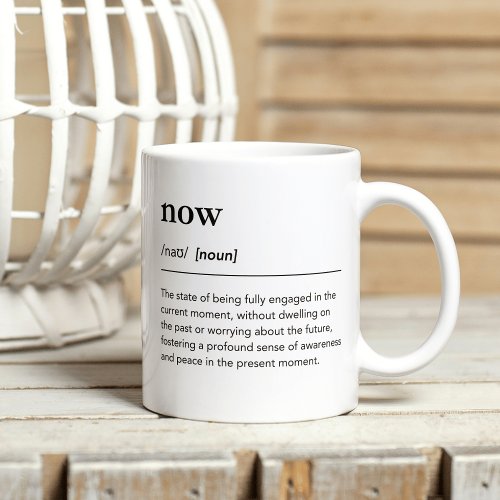 Minimalist power of Now dictionary definition Coffee Mug