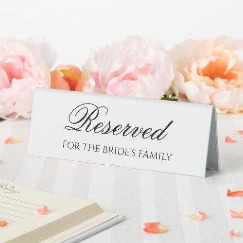 Minimalist reserve for the brides family  table tent sign