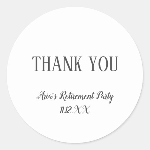 Minimalist Retirement Thank You Favor Classic Round Sticker