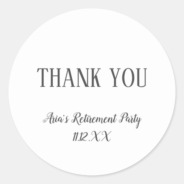 Minimalist Retirement Thank You Favor Classic Round Sticker (Front)
