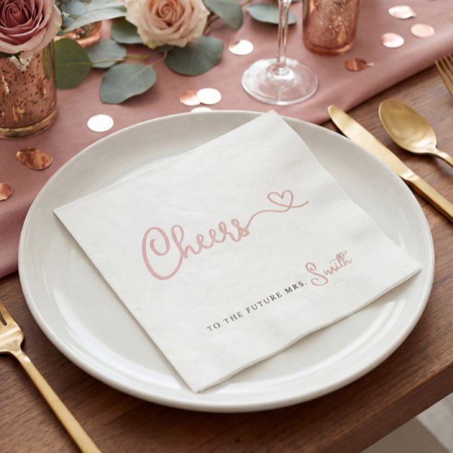 Minimalist Rose Cheers to the Future Mrs Napkins (Creator Uploaded)