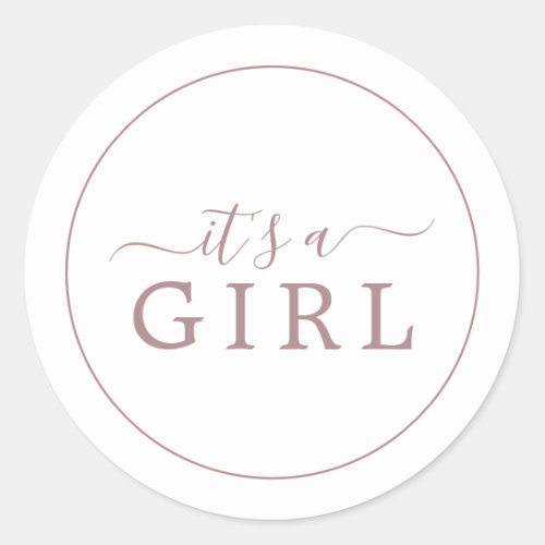 Minimalist Rose Gold Its A Girl Baby Shower Classic Round Sticker