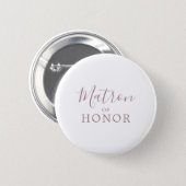 Minimalist Rose Gold Matron of Honor Bridal Shower Button (Front & Back)