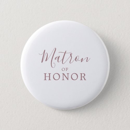 Minimalist Rose Gold Matron of Honor Bridal Shower Button