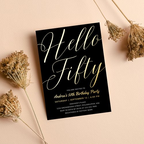 Minimalist Script Black Hello Fifty Birthday Gold Foil Invitation
