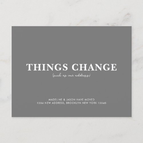 Minimalist Silver Gray Things Change Moving Announcement Postcard