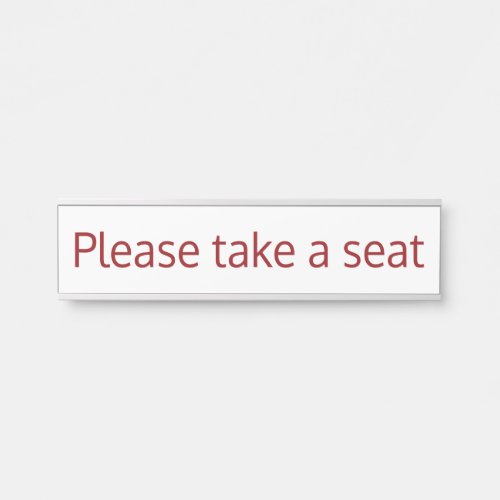 Minimalist Simple  Basic Please take a seat Door Sign