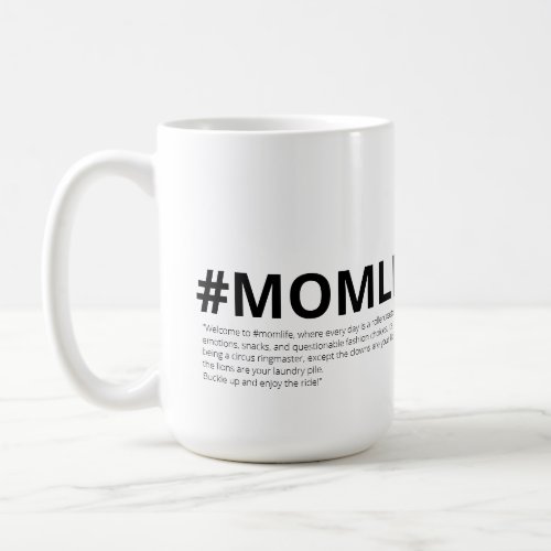 Minimalist Simple Welcome to Mom Life Hashtag Coffee Mug