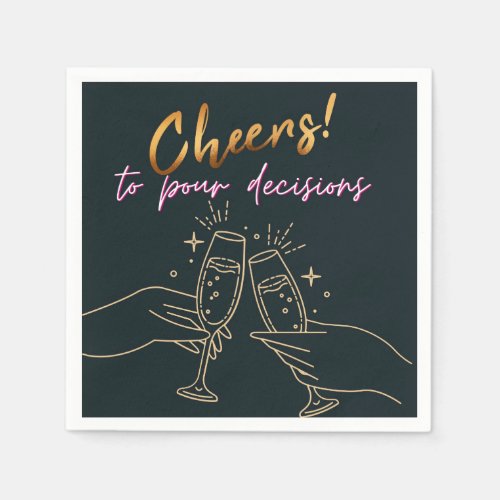 Minimalist Stylish Gold Cheers to Pour Decisions   Napkins