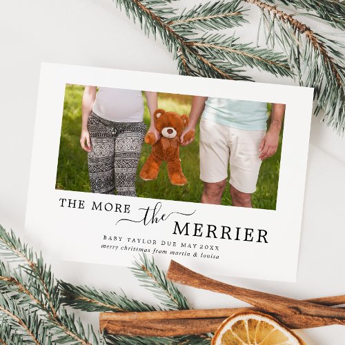 Minimalist The More The Merrier Pregnancy Photo Holiday Card