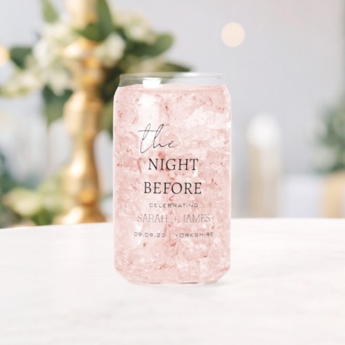 Minimalist The Night Before Wedding Party Custom Can Glass